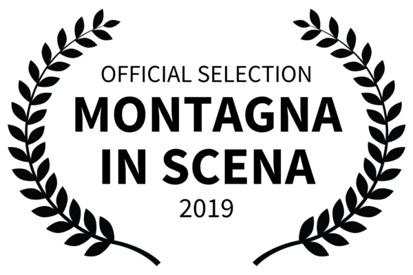 OFFICIAL SELECTION - MONTAGNA IN SCENA - 2019